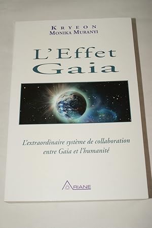 Image du vendeur pour L'EFFET GAIA - L'EXTRAORDINAIRE SYSTEME DE COLLABORATION ENTRE GAIA ET L'HUMANITE mis en vente par Librairie RAIMOND