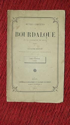 Image du vendeur pour Oeuvres compltes de BOURDALOUE de la Compagnie de Jsus. Tome III : Dominicale mis en vente par AHA BOOKS