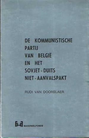 Seller image for De Kommunistische partij van Belgie en het Sovjet-Duits niet-aanvalspact. for sale by Bij tij en ontij ...