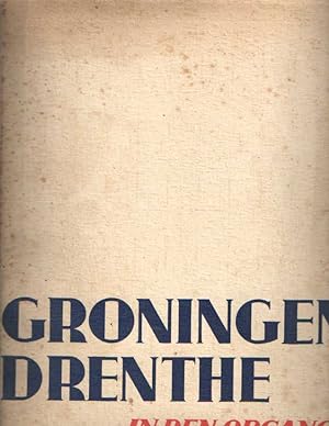 Image du vendeur pour Groningen-Drenthe in den opgang. Propaganda-uitgave voor Groningen en Drenthe mis en vente par Bij tij en ontij ...