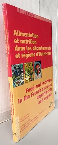 Alimentation et nutrition dans les départements et régions d'Outre-mer / Food and nutrition in th...