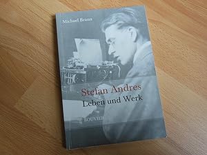 Seller image for Stefan Andres. Leben und Werk. for sale by Antiquariat Hamecher