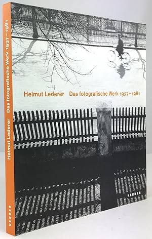 Bild des Verkufers fr Helmut Lederer. Das fotografische Werk 1937 - 1981. zum Verkauf von Antiquariat Heiner Henke