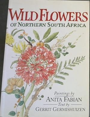 Image du vendeur pour Wild Flowers of Northern South Africa mis en vente par Chapter 1