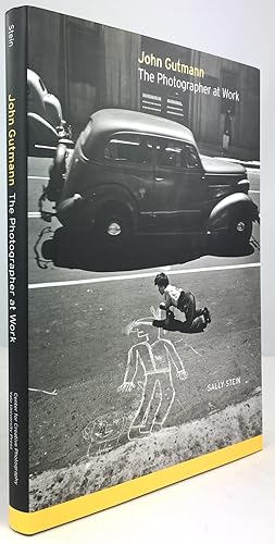 John Gutmann. The Photographer at Work. Foreword by Douglas R. Nickel. With a contribution by Amy...