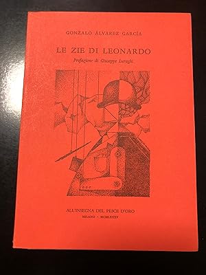 Imagen del vendedor de Alvarez Garcia Gonzalo. Le zie di Leonardo. Scheiwiller - All'insegna del pesce d'oro 1985. Es. 552/1000. a la venta por Amarcord libri