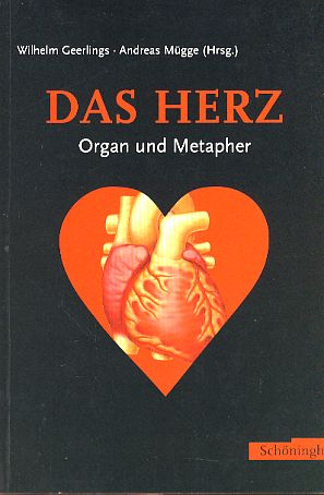Bild des Verkufers fr Das Herz. Organ und Metapher. zum Verkauf von Fundus-Online GbR Borkert Schwarz Zerfa
