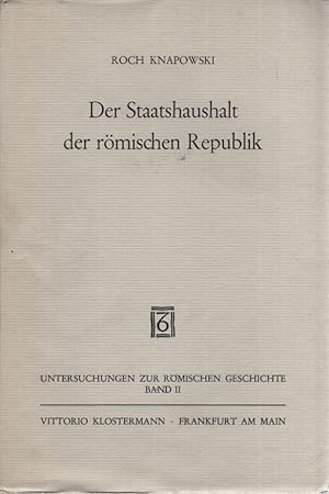 Bild des Verkufers fr Der Staatshaushalt der Rmischen Republik. Untersuchungen zur rmischen Geschichte ; Bd. 2. zum Verkauf von Fundus-Online GbR Borkert Schwarz Zerfa