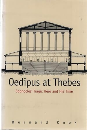 Bild des Verkufers fr Oedipus at Thebes. Sophocles' Tragic Hero and His Time. zum Verkauf von Fundus-Online GbR Borkert Schwarz Zerfa