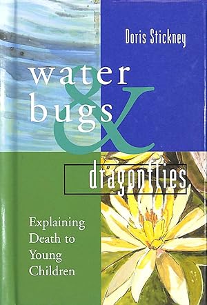 Seller image for Waterbugs and Dragonflies: Explaining Death to Young Children for sale by M Godding Books Ltd