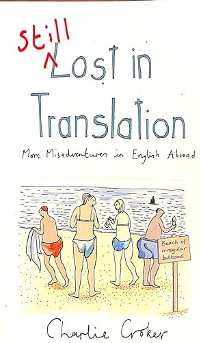 Seller image for Still Lost in Translation: More misadventures in English abroad for sale by M Godding Books Ltd