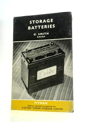 Seller image for Storage Batteries, Including Operation, Charging, Maintenance and Repair for sale by World of Rare Books