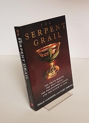 Seller image for The Serpent Grail - The Truth Behind the Holy Grail, the Philosophers Stone and the Elixir of Life for sale by CURIO