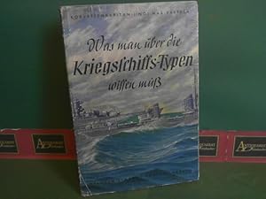 Bild des Verkufers fr Was man ber die Kriegschiffs-Typen wissen mu. zum Verkauf von Antiquariat Deinbacher