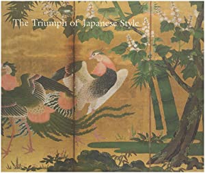 Seller image for The triumph of Japanese style : 16th-century art in Japan for sale by Joseph Burridge Books