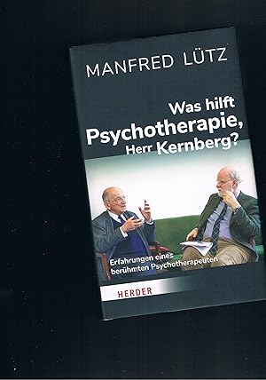 Bild des Verkufers fr Was hilft Psychotherapie Herr Kernberg zum Verkauf von manufactura