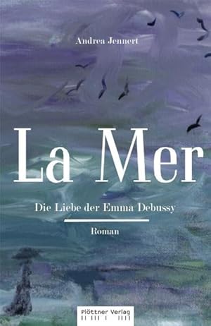 La Mer Die Liebe der Emma Debussy