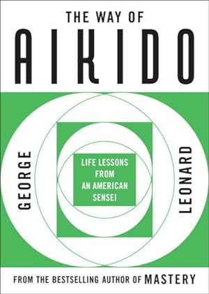 Seller image for Way of Aikido : Life Lessons from an American Sensei for sale by GreatBookPrices