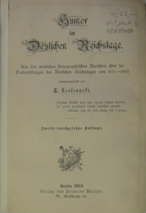 Bild des Verkufers fr Humor im Deutschen Reichstage. Aus den amtlichen stenographischen Berichten ber die Verhandlungen des Deutschen Reichstages von 1871-1893. zum Verkauf von Rotes Antiquariat