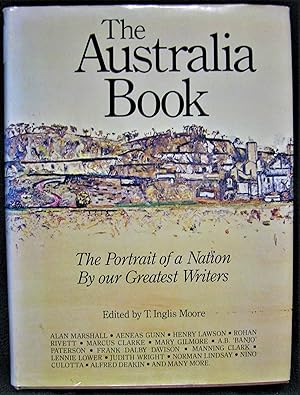 The Australia Book: The Portrait of a Nation By Our Greatest Writers