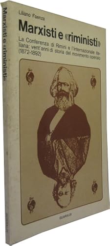 Bild des Verkufers fr Marxisti e riministi . La Conferenza di Rimini e l Internazionale italiana: vent anni di storia del movimento operaio (1872-1892). zum Verkauf von Rotes Antiquariat