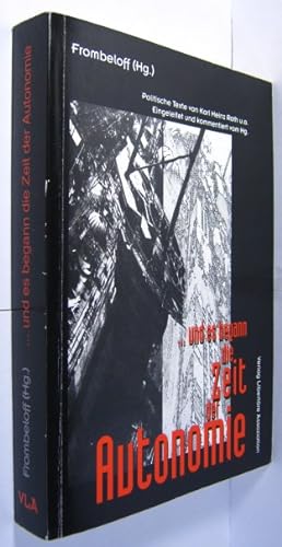 Seller image for und es begann die Zeit der Autonomie. Politische Texte von Karl Heinz Roth. for sale by Rotes Antiquariat