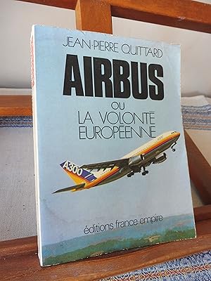 AIRBUS ou La Volonté Européenne