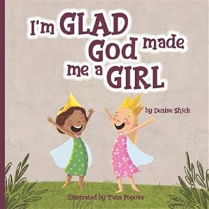 Seller image for I'm Glad God Made Me a Girl for sale by GreatBookPricesUK