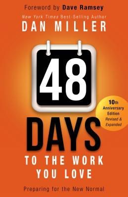 Imagen del vendedor de 48 Days to the Work You Love: Preparing for the New Normal a la venta por ChristianBookbag / Beans Books, Inc.