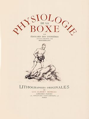 Image du vendeur pour Physiologie de la boxe, par douard des Courires. Avant-propos de Montherlant. Lithographies de Luc-Albert Moreau. mis en vente par Librairie de l'Amateur