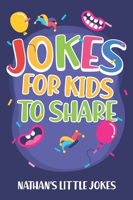 Seller image for Jokes for kids to share: joke books for kids 8-10 with tons of jokes for kids for sale by GreatBookPrices
