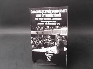 Geschichtswissenschaft und Öffentlichkeit. Der Streit um Daniel J. Goldhagen. [Die Zeit des Natio...