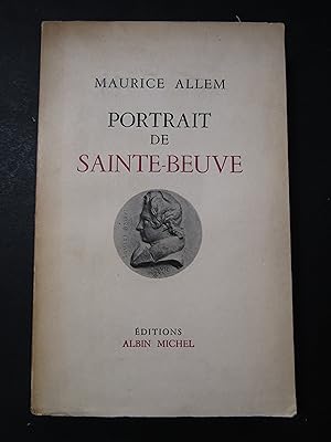 Bild des Verkufers fr Allem Maurice. Portrait de Sainte-beuve. Albin Michel. 1954 zum Verkauf von Amarcord libri