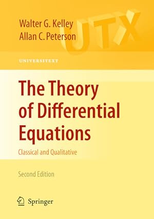 Seller image for The Theory of Differential Equations : Classical and Qualitative. (=Universitext ; 278). for sale by Antiquariat Thomas Haker GmbH & Co. KG