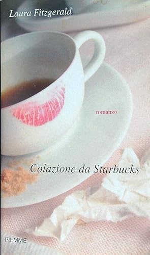 Bild des Verkufers fr Colazione da Starbucks zum Verkauf von Librodifaccia