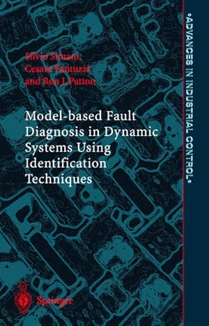 Bild des Verkufers fr Model based fault diagnosis in dynamic systems using identification techniques. (=Advances in industrial control). zum Verkauf von Antiquariat Thomas Haker GmbH & Co. KG