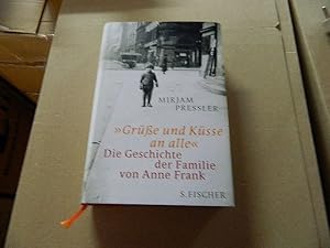 Bild des Verkufers fr Gre und Ksse an alle" : die Geschichte der Familie von Anne Frank. Unter Mitarb. von Gerti Elias / Teil von: Anne-Frank-Shoah-Bibliothek zum Verkauf von Versandantiquariat Schfer