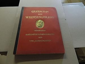 Imagen del vendedor de Gestalten der Weltgeschichte. Zeitgenssische Miniaturen berhmter Persnlichkeiten aus vier Jahrhunderten a la venta por Versandantiquariat Schfer