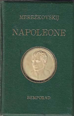 Napoleone : l'uomo, la sua vita e la sua storia