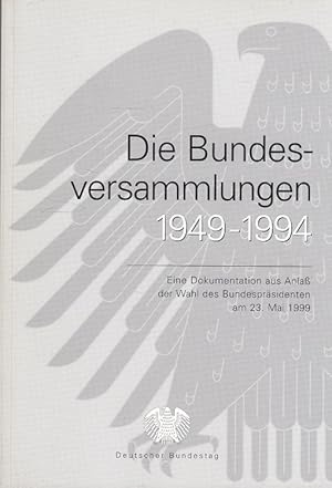 Bild des Verkufers fr Die Bundesversammlungen 1949 - 1994 : eine Dokumentation aus Anlass der Wahl des Bundesprsidenten am 23. Mai 1999. [Deutscher Bundestag. Hrsg.: Deutscher Bundestag, Referat ffentlichkeitsarbeit] zum Verkauf von Versandantiquariat Nussbaum