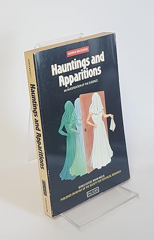 Imagen del vendedor de Hauntings and Apparitions - An Investigation of the Evidence - Published on Behalf of the Society for Psychical Research a la venta por CURIO