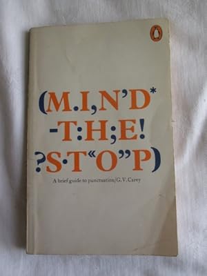 Seller image for Mind the Stop: A Brief Guide to Punctuation with a Note on Proof-correction for sale by MacKellar Art &  Books