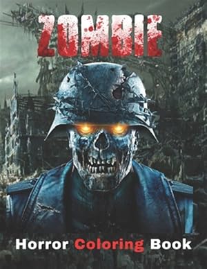 Immagine del venditore per zombie horror coloring book: Adult Color By Number Coloring Book of Horror with Zombies, Monsters, Evil Clowns, Gore, and More venduto da GreatBookPrices