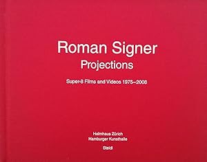 Roman Signer. Projections. Super-8 Films and Videos 1975-2008