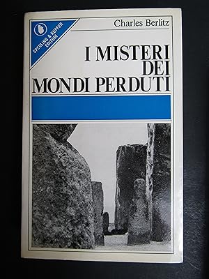 Berlitz Charles. I misteri dei mondi perduti. Sperling e Kupfer. 1977