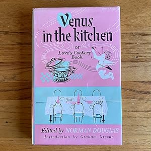 Image du vendeur pour Venus in the Kitchen or Love's Cookery Book mis en vente par James M Pickard, ABA, ILAB, PBFA.