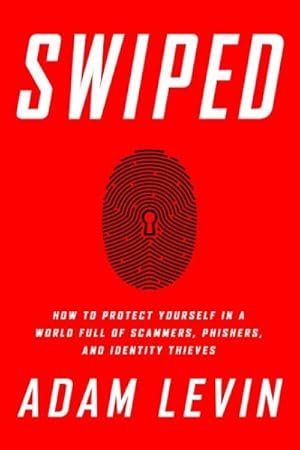 Imagen del vendedor de Swiped : How to Protect Yourself in a World Full of Scammers, Phishers, and Identity Thieves a la venta por GreatBookPrices