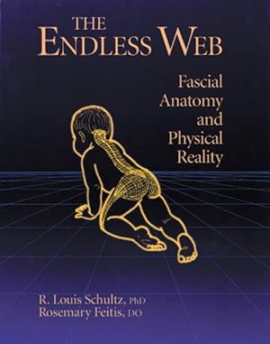 Seller image for Endless Web : Fascial Anatomy and Physical Reality for sale by GreatBookPrices