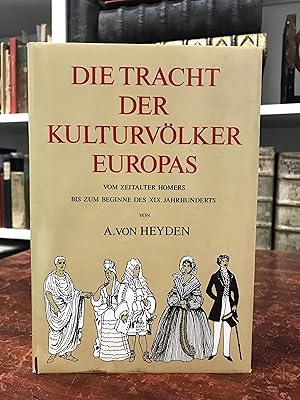 Bild des Verkufers fr Die Tracht der Kulturvlker Europas. Vom Zeitalter Homers bis zum Beginne des XIX. Jahrhunderts. Nachdruck der Ausgabe von 1889. zum Verkauf von Antiquariat Seibold