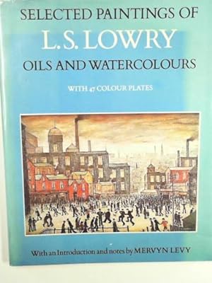 Seller image for Selected paintings of L.S. Lowry: oils and watercolours for sale by Cotswold Internet Books